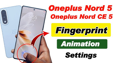 How to set fingerprint animation in oneplus nord 5, oneplus nord ce 5 fingerprint animation settings