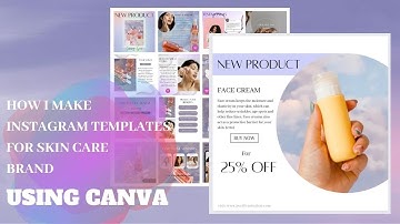HOW I MAKE INSTAGRAM TEMPLATES FOR SKIN CARE BRAND using  @canva