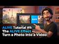ALIVE Tutorial #9: The ALIVE Effect — Turn a Photo Into a Video!