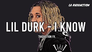 Lil Durk - I Know [Traduction française 🇫🇷] • LA RUDDACTION