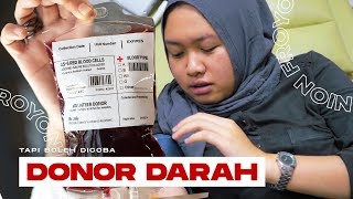 MENCOBA DONOR DARAH UNTUK PERTAMA KALI | TAPI BOLEH DICOBA