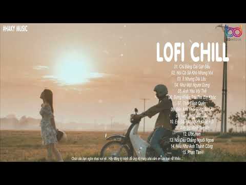 Video Nhạc Lofi 2022 - chỉ bằng cái gật đầu ,ít nhưng dài... - youtube