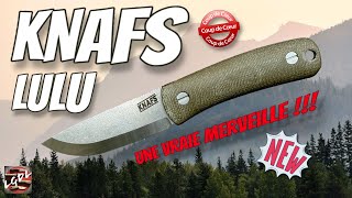 LULU de KNAFS : un couteau de bushcraft liliputien avec une force de géant !!!