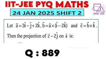 Let a = 3i - j + 2k , b = a × (i - 2k) and c = b × k .Then the projection of  c - 2j on a is :