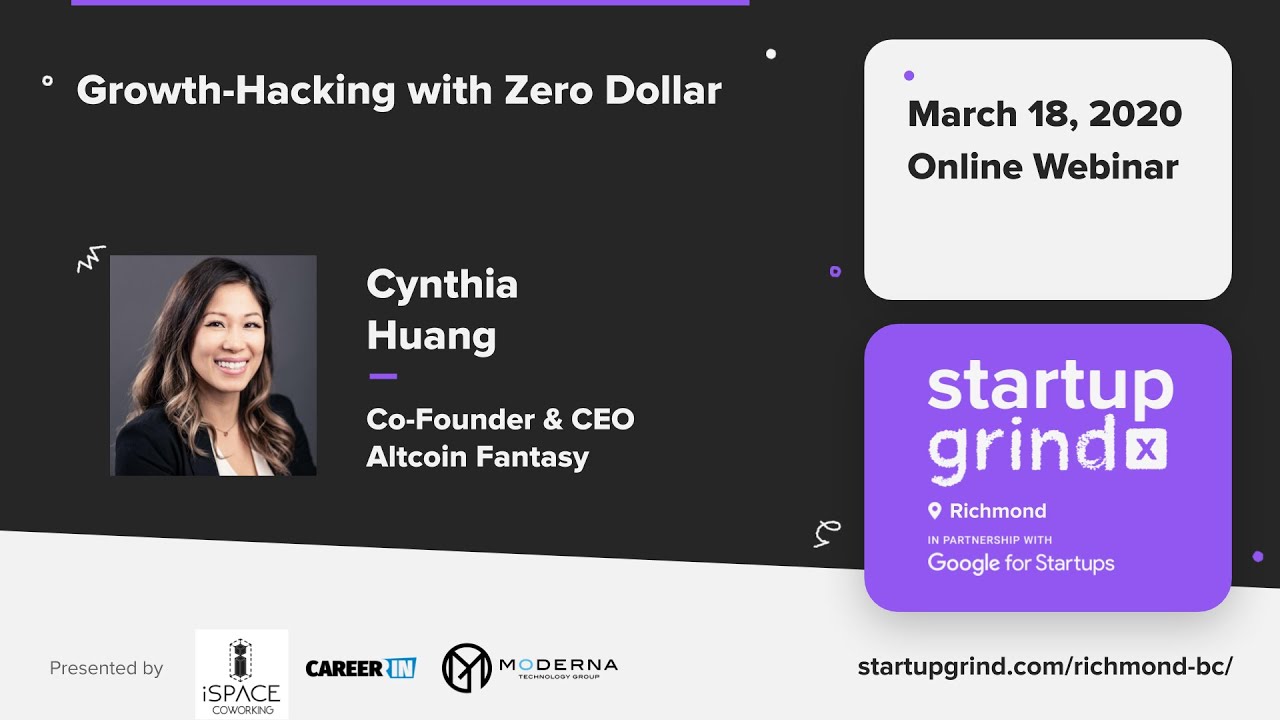 Startup Grind Richmond - Growth Hacking with Zero Dollar - Cynthia Huang  (CEO - Altcoin Fantasy)