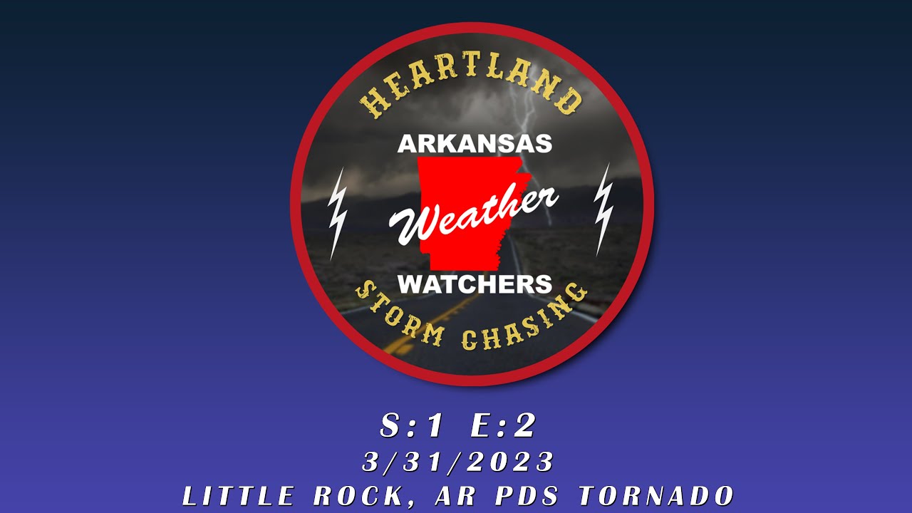 Arkansas Weather Watchers Podcast S1 E2 33123 Little Rock AR PDS