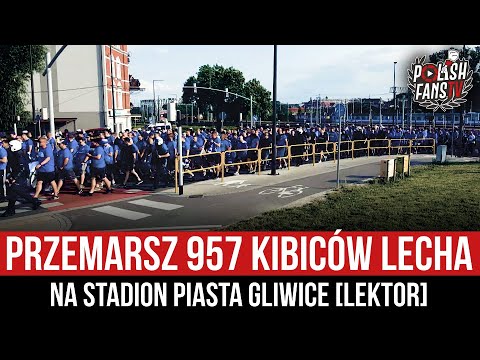 Przemarsz 957 kibiców Lecha na stadion Piasta Gliwice [LEKTOR] (22.07.2023 r.)