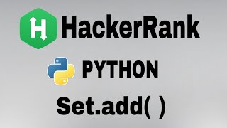 Set .add() | Hackerrank Python Solution | English Explanation Wealth