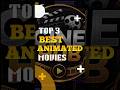 These Animated Movies Are Not Just For Kids😳 have you watched These👀 #movie #top3 #animation #short