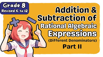 Addition and Subtraction of Rational Algebraic Expression Different Denominators 1st Quarter Grade 8