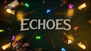 Echoes: Trailer 2