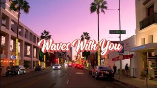 Funk LeBlanc, Natalie Oliveri - Waves With You (Lyrics) | Los Angeles Sunset Drive | Given Music