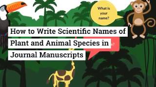 How to Write Scientific Names of Plant and Animal Species in Journal  Manuscripts (Part 1) - Enago Academy