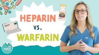 Heparin Vs. Warfarin | Anticoagulants | NurseInTheMaking