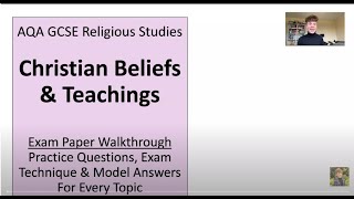 CHRISTIAN BELIEFS & TEACHINGS AQA EXAM QUESTION WALKTHROUGH (GCSE RELIGIOUS STUDIES)