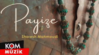 Shoresh Mahmoudi - Payize (2020 © Kom Müzik)