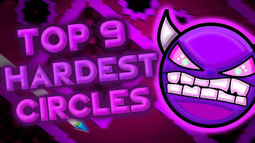 TOP 9 HARDEST CIRCLES LEVELS / GEOMETRY DASH 2.0