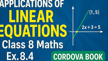 Applications of linear equations class 8 Maths Ex. 8.4 cordova book