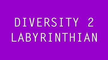 DIVERSITY 2 Labyrinthian w/rsmalec