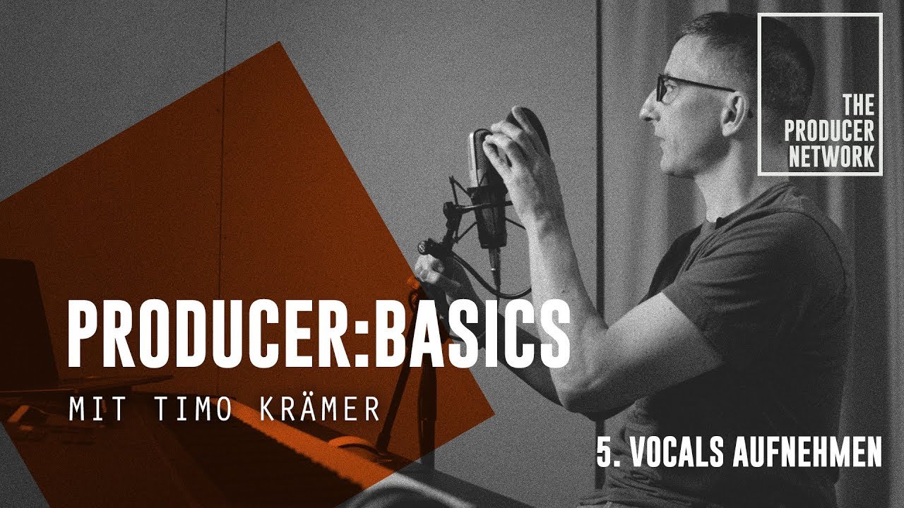 Producer:Basics – Vocals richtig aufnehmen | The Producer Network - YouTube