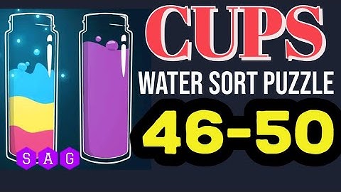 CUPS water sort puzzle level 46 47 48 49 50