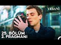 Yabani 25. Bölüm 2. Fragmanı | "Birimizin Hayatı O Gün Bitti!" image