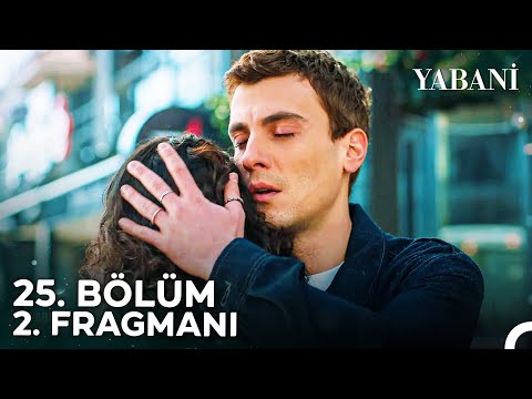 Yabani 25. Bölüm 2. Fragmanı | "Birimizin Hayatı O Gün Bitti!"