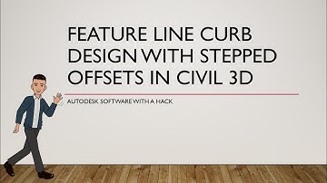 Feature Line Curb Design with Stepped Offsets in Civil 3D (Part 2)