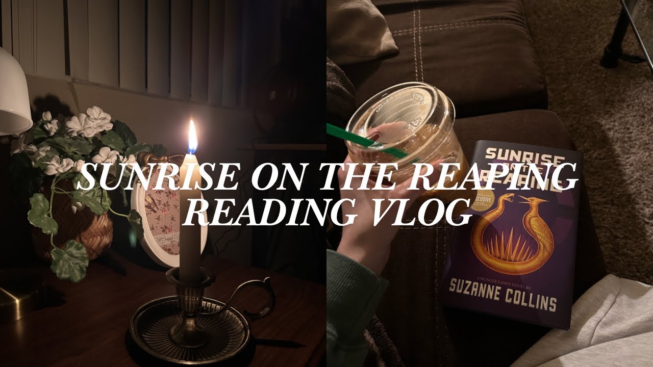Sunrise on the Reaping Reading vlog! (spoiler free, but not trauma free)