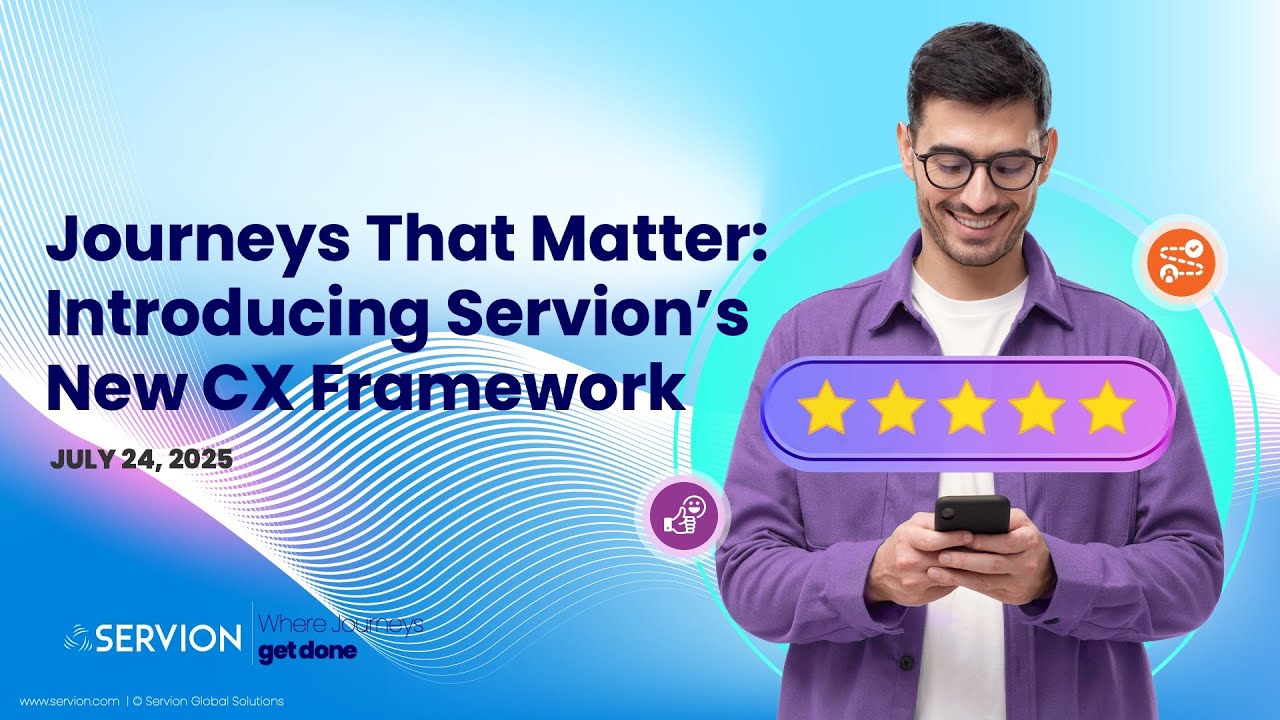 Webinar: Journeys That Matter: Introducing Servion’s New CX Framework