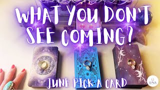 WHAT YOU DON'T SEE COMING? JUNE or A MONTH FROM NOW ✨ A Tarot Only Reading