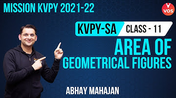 AREA OF GEOMETRICAL FIGURES | KVPY SA Preparation | CLASS 11 | KVPY 2021 | Abhay Mahajan | Vedantu