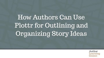 How Authors Can Use Plottr for Outlining and Organizing Story Ideas