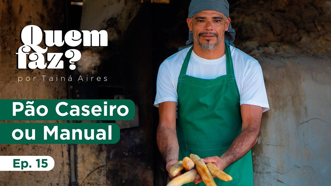 Quem faz? Ep.15 - Pão caseiro ou manual