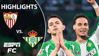 Real Betis vs Sevilla LALIGA Highlights ESPN FC