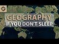 Geography  culture facts to learn in the middle of the night