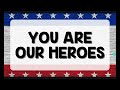 You are our heroes  lyric for veterans day program 2022