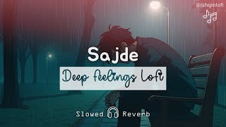 Sajde – Lost;Found | Deep Feelings Lofi (Slowed Reverb) Lyrics | Faheem Abdullah & Huzaif Nazar