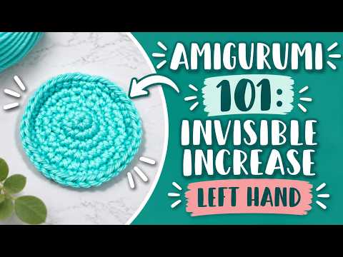 Left Hand | The Invisible Increase Single Crochet | Amigurumi 101