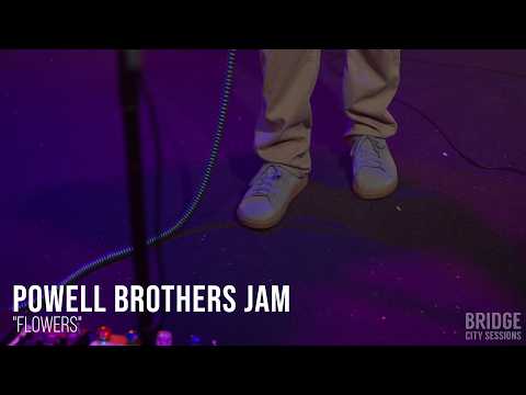 Powell Brothers Jam - "Flowers" - BRIDGE CITY SESSIONS