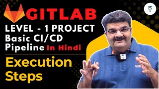 Episode-51 | Level-1 Project | How to Set Up a Basic CI/CD Pipeline in GitLab? | Execution Steps