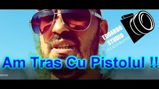 AM TRAS CU PISTOLUL ( IONUT EDUARDO PRIMA ZI DE VLOG )