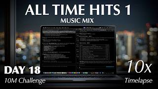 Day 18 - Timelapse 10x (All Time Hits Music, Vibe Coding, Music Production) 18 Mar 26