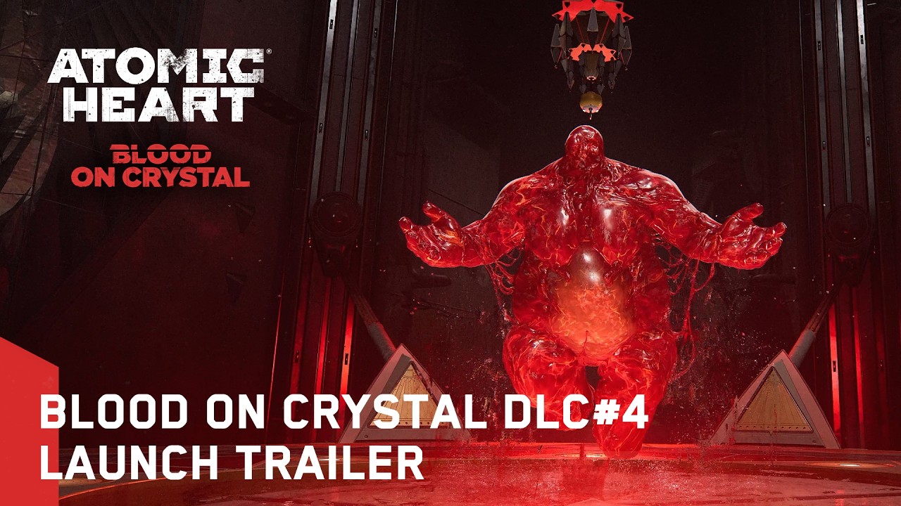 Atomic Heart: Blood on Crystal DLC#4 - Launch Trailer