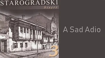 Starogradski Biseri  - A sad adio  (Audio 2007)
