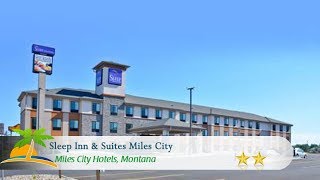Sleep Inn Suites Miles City - Miles City Hotels Montana
