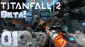 TITANFALL 2 BETA GAMEPLAY EPISODE 1 - CONNECTION ISSUES
