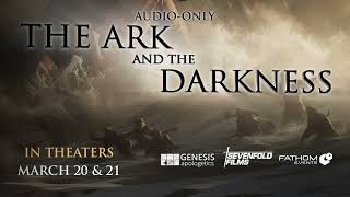 AUDIO ONLY: The Ark and the Darkness (Episode 2 of 2)