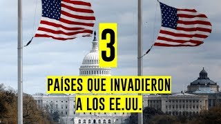 3 países que invadieron a los EE.UU. | Mike Beta tops