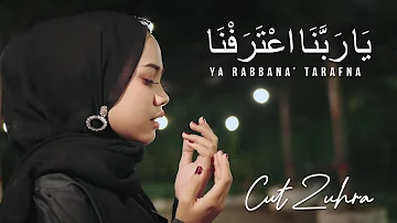 CUT ZUHRA - YA RABBANA' TARAFNA (Official Music Video)